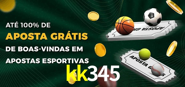 kk345 Ate 100% de Aposta Gratis